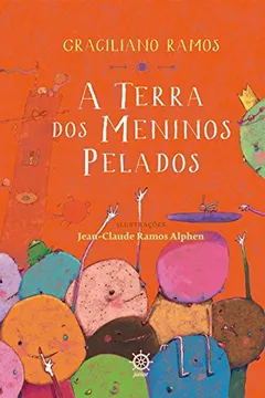 Livro A Terra dos Meninos Pelados - Resumo, Resenha, PDF, etc.