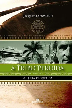 Livro A Terra Prometida - Série A Tribo Perdida. Volume 2 - Resumo, Resenha, PDF, etc.