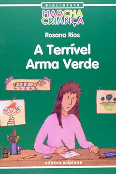 Livro A Terrível Arma Verde - Coleção Biblioteca Marcha Criança - Resumo, Resenha, PDF, etc.