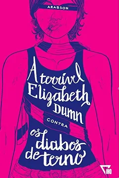 Livro A Terrível Elizabeth Dumn contra os Diabos de Terno - Resumo, Resenha, PDF, etc.