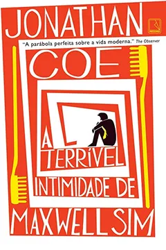 Livro A Terrível Intimidade de Maxwell Sim - Resumo, Resenha, PDF, etc.