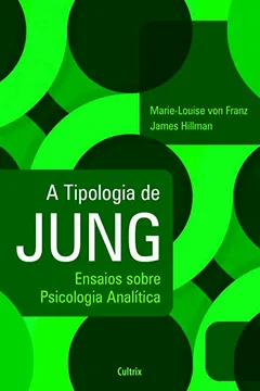 Livro A Tipologia De Jung: Ensaios Sobre Psicologia Analítica - Resumo, Resenha, PDF, etc.