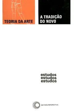Livro A Tradição do Novo - Resumo, Resenha, PDF, etc.