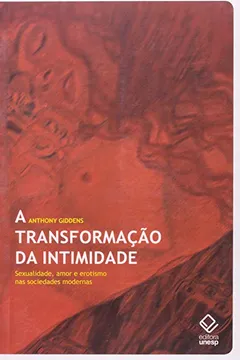 Livro A Transformação da Intimidade - Resumo, Resenha, PDF, etc.