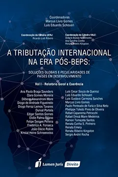 Capa do livro A Tributação Internacional na Era Pós-Beps. Relatório Geral e Coerência - Volume I