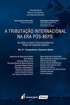 Capa do livro A Tributação Internacional na Era Pós-Beps. Transparência e Economia Digital - Volume III