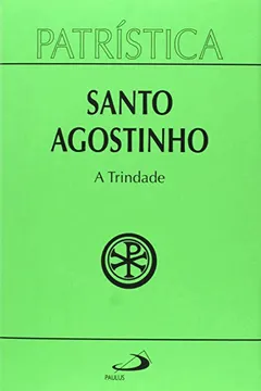 Livro A Trindade - Volume 7. Coleção Patrística - Resumo, Resenha, PDF, etc.
