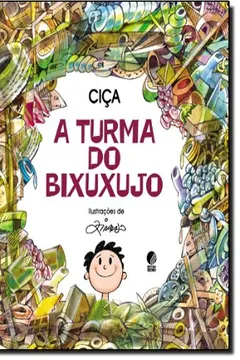 Capa do livro A Turma Do Bixuxujo