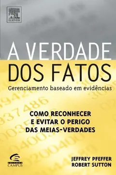 Livro A Verdade Dos Fatos - Gerenciamento Baseado Em Evidencias - Resumo, Resenha, PDF, etc.