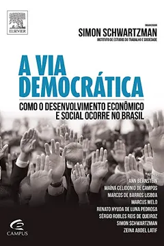 Livro A Via Democrática. Como o Desenvolvimento Econômico e Social Ocorre no Brasil - Resumo, Resenha, PDF, etc.