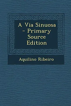 Livro A Via Sinuosa - Primary Source Edition - Resumo, Resenha, PDF, etc.