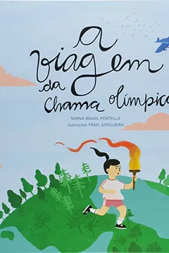 Livro A Viagem da Chama Olímpica - Resumo, Resenha, PDF, etc.