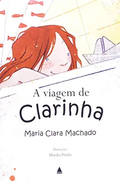 Livro A Viagem de Clarinha - Resumo, Resenha, PDF, etc.