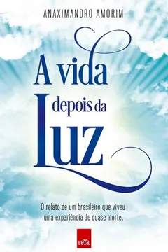 Livro A Vida Depois da Luz - Resumo, Resenha, PDF, etc.