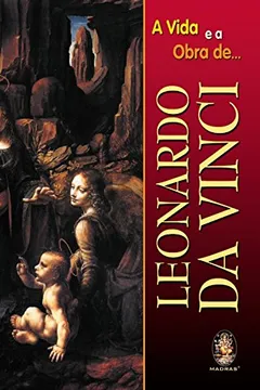 Livro A Vida e a Obra de Leonardo da Vinci - Resumo, Resenha, PDF, etc.