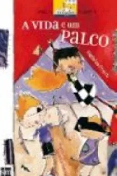 Capa do livro A Vida É Um Palco