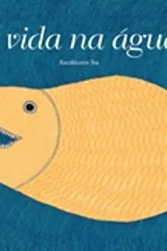 Livro A Vida na Água - Resumo, Resenha, PDF, etc.