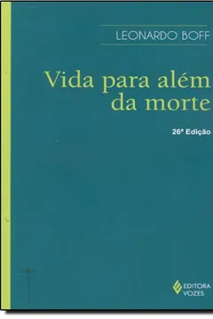 Livro A Vida Para Além da Morte - Resumo, Resenha, PDF, etc.