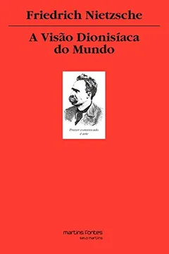Livro A Visão Dionisíaca do Mundo - Volume 1 - Resumo, Resenha, PDF, etc.