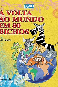 Livro A Volta ao Mundo em 80 Bichos - Resumo, Resenha, PDF, etc.