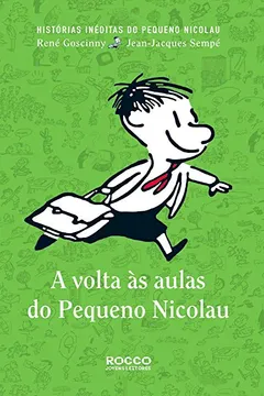 Livro A Volta às Aulas do Pequeno Nicolau - Resumo, Resenha, PDF, etc.