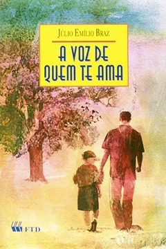 Livro A Voz De Quem Te Ama - Série Pés Na Infância E Olhos Na Adolescência - Resumo, Resenha, PDF, etc.