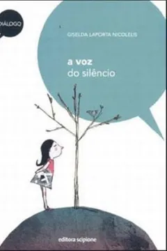 Livro A Voz do Silêncio - Coleção Diálogo - Resumo, Resenha, PDF, etc.