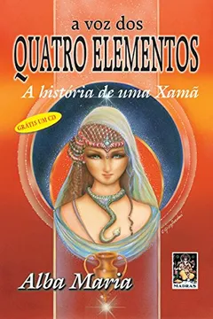 Livro A Voz Dos Quatro Elementos. A Historia De Uma Xama - Resumo, Resenha, PDF, etc.