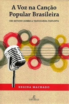 Livro A Voz Na Canção Popular Brasileira. Um Estudo Sobre A Vanguarda - Resumo, Resenha, PDF, etc.