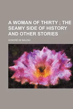 Livro A Woman of Thirty; The Seamy Side of History and Other Stories - Resumo, Resenha, PDF, etc.