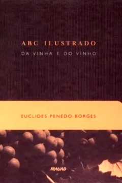 Livro Abc Ilustrado Da Vinha E Do Vinho - Resumo, Resenha, PDF, etc.
