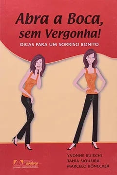 Livro Abra a Boca sem Vergonha! - Resumo, Resenha, PDF, etc.