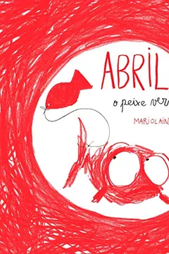 Livro Abril O Peixe Vermelho - Resumo, Resenha, PDF, etc.