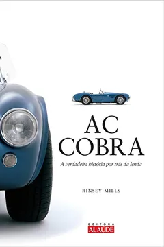 Livro AC Cobra. A Verdadeira História por Trás da Lenda - Resumo, Resenha, PDF, etc.