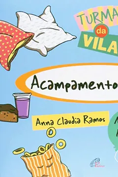 Livro Acampamento da Vovó - Coleção Turma da Vila - Resumo, Resenha, PDF, etc.
