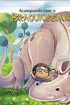 Livro Acampando com o Braquiossauro - Nível 3. Coleção Mundo dos Dinossauros - Resumo, Resenha, PDF, etc.