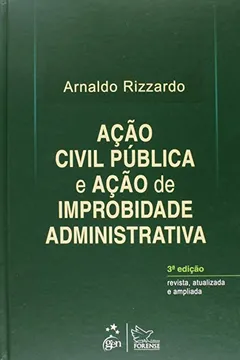 Livro Ação Civil Pública e Ação de Improbidade Administrativa - Resumo, Resenha, PDF, etc.