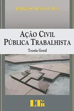 Livro Ação Civil Pública Trabalhista. Teoria Geral - Resumo, Resenha, PDF, etc.