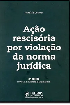 Livro Acao Rescisoria Por Violacao Da Norma Juridica - Resumo, Resenha, PDF, etc.
