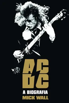 Livro AC/DC. A Biografia - Resumo, Resenha, PDF, etc.