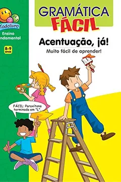 Livro Acentuação, Já! - Coleção Gramática Fácil - Resumo, Resenha, PDF, etc.