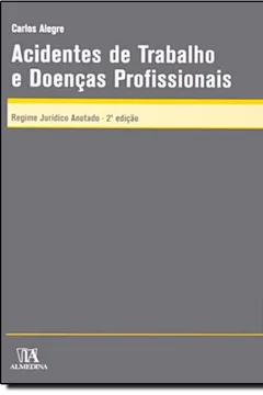 Livro Acidentes De Trabalho E Doencas Profissionais Regime Juridico Anotado - Resumo, Resenha, PDF, etc.