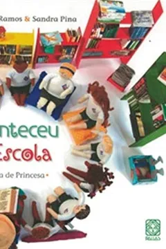 Livro Aconteceu na Escola. Um Dia de Princesa - Resumo, Resenha, PDF, etc.