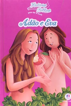 Livro Adão e Eva - Coleção Histórias Bíblicas Para Ler e Ouvir - Resumo, Resenha, PDF, etc.