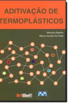 Livro Aditivação de Termoplásticos - Resumo, Resenha, PDF, etc.