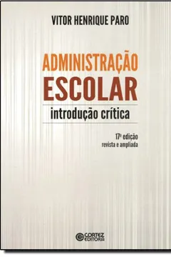 Livro Administração Escolar. Introdução Crítica - Resumo, Resenha, PDF, etc.
