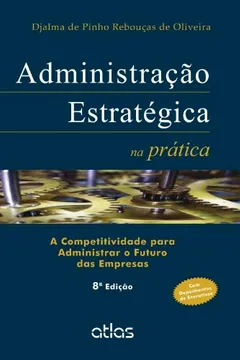 Livro Administração Estratégica na Prática. A Competitividade Para Administrar o Futuro das Empresas - Resumo, Resenha, PDF, etc.