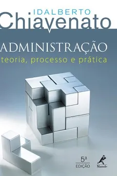 Capa do livro Administração. Teoria, Processo e Prática
