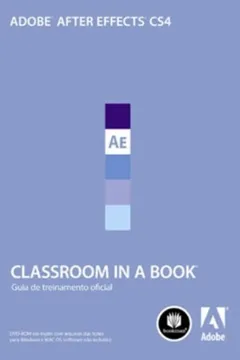 Livro Adobe After Effects CS4 - Série Classroom in a Book - Resumo, Resenha, PDF, etc.