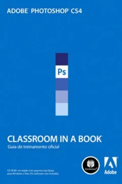 Livro Adobe Photoshop CS4 - Série Classroom in a Book - Resumo, Resenha, PDF, etc.